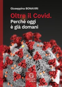 Immagine copertina libro Oltre il Covid. Perché oggi è già domani