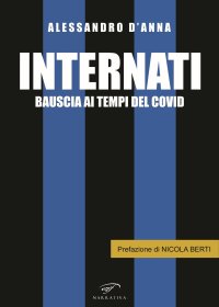 Immagine copertina libro Internati. Bauscia ai tempi del Covid