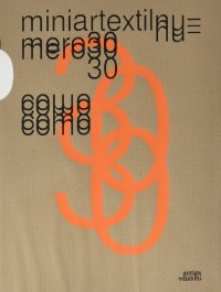 Immagine copertina libro 30ª Mostra Miniartextil 2021. Ediz. illustrata