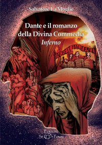 Immagine copertina libro Dante e il romanzo della Divina Commedia. Inferno