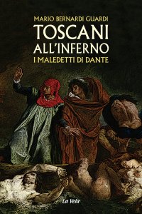 Immagine copertina libro Toscani all’Inferno. I maledetti di Dante