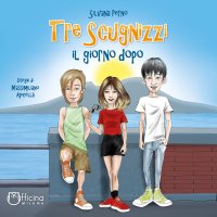 Immagine copertina libro Tre scugnizzi il giorno dopo. Ediz. illustrata