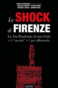 Immagine copertina libro Lo shock di Firenze. La vera pandemia di una città e 4 «vaccini» + 1 per affrontarla