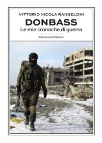 Immagine copertina libro Donbass. Le mie cronache di guerra