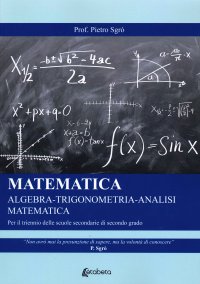 Immagine copertina libro Matematica. Algebra-Trigonometria-Analisi Matematica