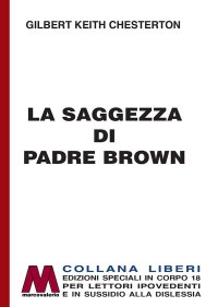Immagine copertina libro La saggezza di padre Brown. Ediz. per ipovedenti
