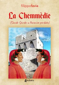 Immagine copertina libro La Chemmèdie (Sande Spirde: u Paravìse perdute)