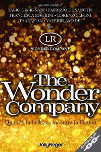 Immagine copertina libro The wonder company. Quando la bellezza incontra la Fiction