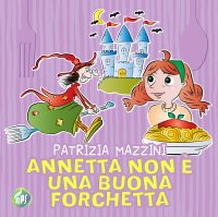 Immagine copertina libro Annetta non è una buona forchetta