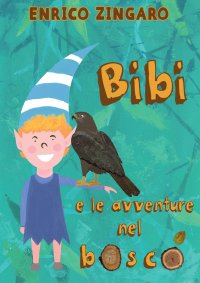 Immagine copertina libro Bibi e le avventure nel bosco