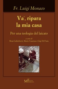 Immagine copertina libro Va', ripara la mia casa. Per una teologia del laicato
