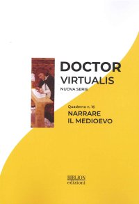 Immagine copertina libro Doctor Virtualis. Vol. 16: Narrare il Medioevo
