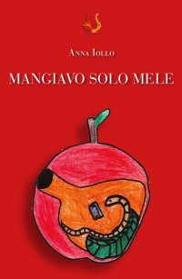 Immagine copertina libro Mangiavo solo mele. Nuova ediz.