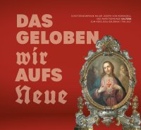 Immagine copertina libro Das Geloben wir aufs neue. Schützenkompanie Major Joseph von Morandell und Marktgemeinde Kaltern zum Herz-Jesu-Gelöbnis 1796–2021. Ediz. illustrata