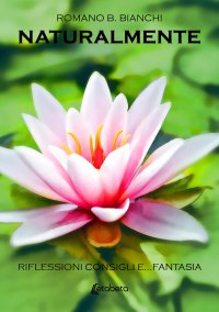 Immagine copertina libro Naturalmente. Riflessioni consigli e... fantasia