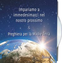 Immagine copertina libro Impariamo a immedesimarci nel nostro prossimo & Preghiera per la Madre Terra. Audiolibro