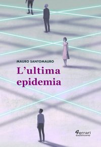 Immagine copertina libro L'ultima epidemia