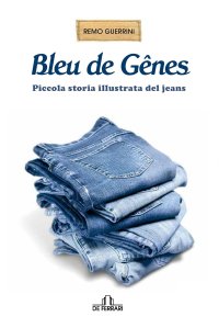 Immagine copertina libro Bleu de Genes. Piccola storia illustrata del jeans
