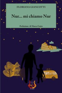 Immagine copertina libro Nur... mi chiamo Nur. Nuova ediz.
