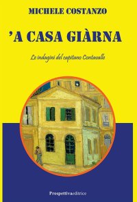 Immagine copertina libro 'A casa giàrna. Le indagini del capitano Cantavalle