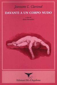 Immagine copertina libro Davanti a un corpo nudo. Testo spagnolo a fronte