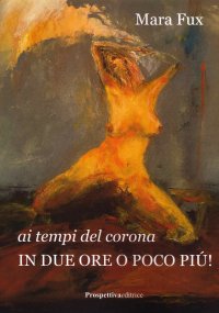 Immagine copertina libro Ai tempi del corona. In due ore o poco più!