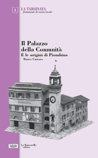 Immagine copertina libro Il Palazzo della comunità e le origini di Piombino