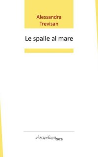 Immagine copertina libro Le spalle al mare