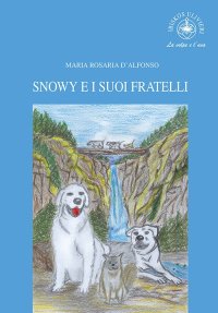 Immagine copertina libro Snowy e i suoi fratelli. Ediz. per la scuola