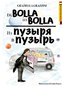Immagine copertina libro Di bolla in bolla. Ediz. italiana e russa