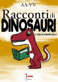 Immagine copertina libro Racconti di dinosauri
