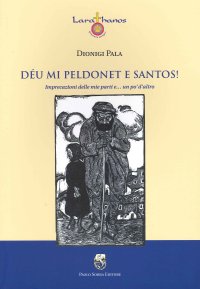 Immagine copertina libro Déu mi peldonet e santos! Imprecazioni delle mie parti e... un po' d'altro