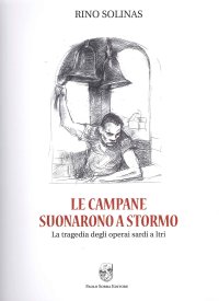 Immagine copertina libro Le campane suonarono a stormo. La tragedia degli operai sardi a Itri