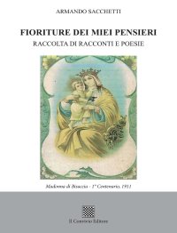 Immagine copertina libro Fioriture dei miei pensieri. Raccolta di racconti e poesie