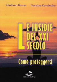 Immagine copertina libro Le insidie del XXI secolo. Come proteggersi