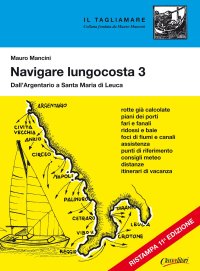 Immagine copertina libro Navigare lungocosta. Vol. 3: Dall'Argentario a S. Maria di Leuca