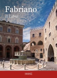 Immagine copertina libro Fabriano. Il libro. Ediz. italiana e inglese