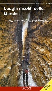 Immagine copertina libro Luoghi insoliti delle Marche... Ritorno nelle terre mutate