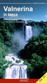 Immagine copertina libro Valnerina in tasca. Vol. 1: Dalla Cascata delle Marmore a Cerreto di Spoleto