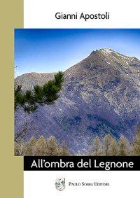 Immagine copertina libro All'ombra del Legnone. Storie paesane tra realtà e fantasia