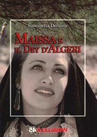 Immagine copertina libro Maissa e il Dey d'Algeri
