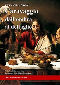 Immagine copertina libro Caravaggio dall'ombra al dettaglio