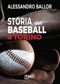 Immagine copertina libro Storia del baseball a Torino