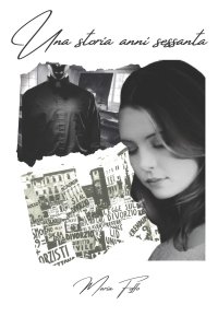 Immagine copertina libro Una storia anni sessanta