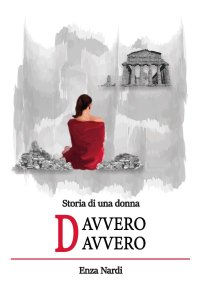 Immagine copertina libro Storia di una donna davvero davvero. Ediz. integrale