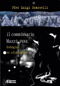 Immagine copertina libro Il commissario Mazzi: Pool. Indagine in alta quota