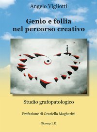 Immagine copertina libro Genio e follia nel percorso creativo. Studio grafopatologico