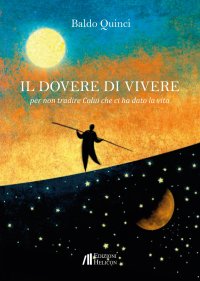 Immagine copertina libro Il dovere di vivere. Per non tradire Colui che ci ha dato la vita