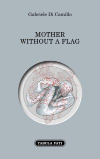 Immagine copertina libro Mother without a flag. Ediz. italiana e inglese