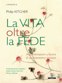 Immagine copertina libro La vita oltre la fede